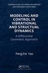 Modeling and Control in Vibrational and Structural Dynamics A Differential Geometric Approach,1439834555,9781439834558