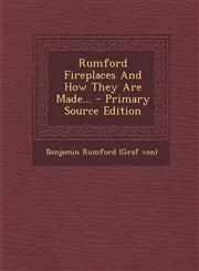Rumford Fireplaces And How They Are Made... - Primary Source Edition,1295677059,9781295677054