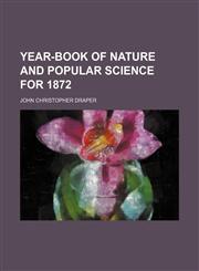 Year-Book of Nature and Popular Science for 1872,1150252693,9781150252693