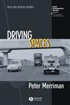 Driving Spaces A Cultural-Historical Geography of England's M1 Motorway,1405130725,9781405130721