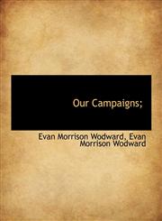Our Campaigns;,111638454X,9781116384543