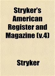 Stryker's American Register and Magazine (v.4),1153233231,9781153233231