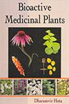 Bioactive Medicinal Plants,8189729195,9788189729196