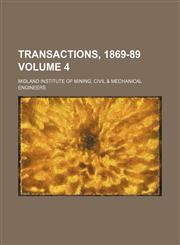 Transactions, 1869-89 Volume 4,1130931927,9781130931921