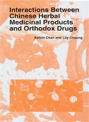 Interactions Between Chinese Herbal Medicinal Products and Orthodox Drugs,9057024136,9789057024139