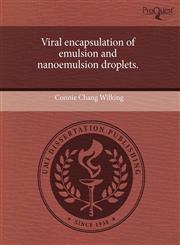 Viral encapsulation of emulsion and nanoemulsion droplets.,1243607106,9781243607102