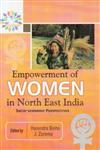 Empowerment of Women in North East India Socio-Economic Perspectives,8180699072,9788180699078