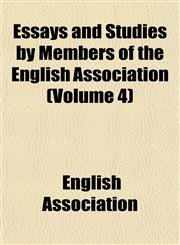 Essays and Studies by Members of the English Association (Volume 4),1152524143,9781152524149