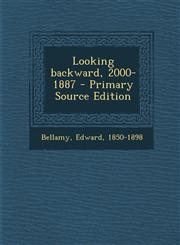 Looking Backward, 2000-1887 - Primary Source Edition,1295544067,9781295544066