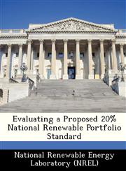 Evaluating a Proposed 20% National Renewable Portfolio Standard,1249192064,9781249192060
