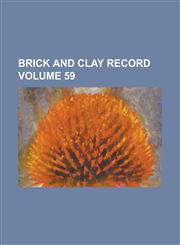 Brick and Clay Record Volume 59,1230087850,9781230087856