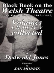 Black Book on the Welsh Theatre (The Early Years 1947 - 1995),1909049115,9781909049116