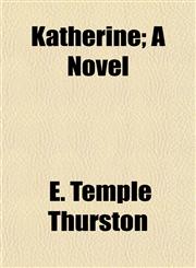Katherine; A Novel,115475524X,9781154755244