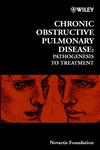 Chronic Obstructive Pulmonary Disease - Pathogenesis to Treatment No. 234 Pathogenesis to Treatment 1st Edition,0471494372,9780471494379