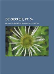 de Gids; Nieuwe Vaderlandsche Letteroefeningen (65, PT. 3),1150686901,9781150686900