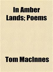 In Amber Lands; Poems,1152331043,9781152331044
