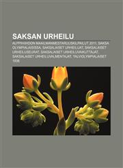 Saksan urheilu Alppihiihdon maailmanmestaruuskilpailut 2011, Saksa olympialaisissa, Saksalaiset urheilijat, Saksalaiset urheiluseurat,1232819530,9781232819530