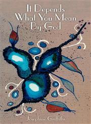 It Depends What You Mean by God,192179187X,9781921791871