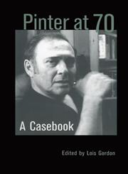 Pinter at 70 A Caseboook,0415936306,9780415936309