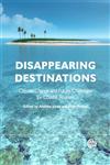 Disappearing Destinations Climate Change and Future Challanges for Coastal Tourism,1845935489,9781845935481