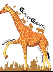 Gladly Giraffe,1460238664,9781460238660