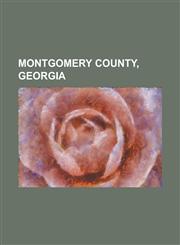 Montgomery County, Georgia Alston, Georgia, Uvalda, Georgia, Mount Vernon, Georgia, Higgston, Georgia, Ailey, Georgia, Tarrytown, Georgia,1156133122,9781156133125