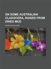 On Some Australian Cladocera, Raised From Dried Mud,1150115769,9781150115769