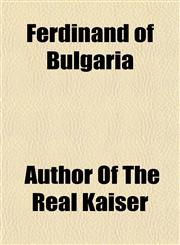 Ferdinand of Bulgaria,1154704483,9781154704488