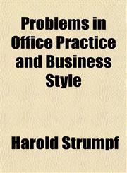 Problems in Office Practice and Business Style,1151799866,9781151799869
