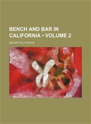 Bench and Bar in California (Volume 2),115422175X,9781154221756