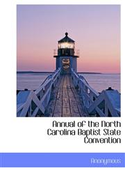 Annual of the North Carolina Baptist State Convention,1140444808,9781140444800