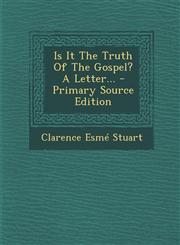 Is It The Truth Of The Gospel? A Letter... - Primary Source Edition,1295102501,9781295102501
