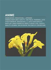 Anime Animeserier, Dragon Ball, Japanske Animasjonsfilmer, Naruto, One Piece, Pokemon, Liste Over Pokemon, Dragon Ball Z,1233364812,9781233364817