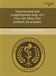 Experimental and computational study of a Zero-Net Mass-Flux synthetic jet actuator.,1243602635,9781243602633