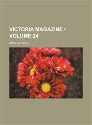 Victoria Magazine (Volume 24),1458993140,9781458993144