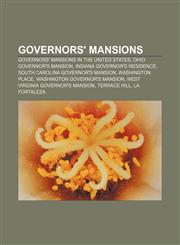 Governors' mansions Governors' mansions in the United States, Ohio Governor's Mansion, Indiana Governor's Residence,1233144472,9781233144471