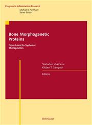 Bone Morphogenetic Proteins From Local to Systemic Therapeutics 1st Edition,3764385510,9783764385514