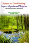 Wetlands and Global Warming : Impacts, Adaptation and Mitigation Developing Countries' Perspective,8183875386,9788183875387