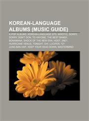 Korean-language albums (Music Guide) K-pop albums, Korean-language EPs, Mirotic, Sorry, Sorry, Don't Don, To Anyone, The Best Bang!!, Bonamana,1157864384,9781157864387
