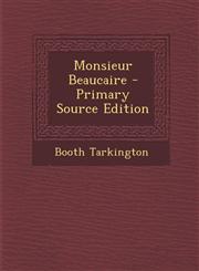 Monsieur Beaucaire,1289770840,9781289770846