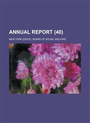 Annual Report (40 ),1235122492,9781235122491