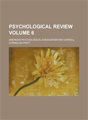 Psychological Review Volume 6,1152697234,9781152697232