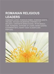 Romanian religious leaders Romanian clergy, Romanian rabbis, Romanian saints, Yekusiel Yehudah Halberstam, Stephen III of Moldavia,1157931049,9781157931041