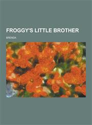 Froggy's Little Brother,1230405046,9781230405049