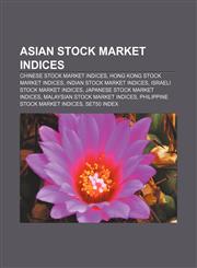 Asian stock market indices Chinese stock market indices, Hong Kong stock market indices, Indian stock market indices,1233077864,9781233077861
