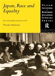 Japan, Race and Equality The Racial Equality Proposal of 1919,0415172071,9780415172073