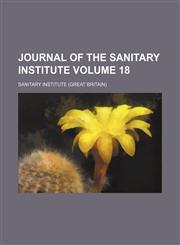 Journal of the Sanitary Institute Volume 18,1154294005,9781154294002