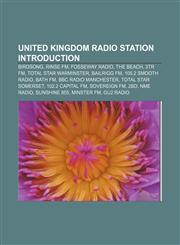 United Kingdom Radio Station Introduction Birdsong, Rinse FM, Fosseway Radio, the Beach, 3tr FM, Total Star Warminster, Bailrigg FM,1157390498,9781157390497