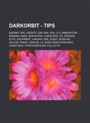 Darkorbit - Tips Bidding tips, Credits, G3N-7900, Iris, LF-3, Ammunition, Banking, Base, Bonus box, Cargo box, Cr, Designs, Elite, Equipment, Hangar, Ore, Quest, SG3N-A02, Skylab, Trade, Uridium, 3-8, Boss, Boss Streuner, Cargo box, Configurations, Full,1234831708,9781234831707