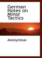 German Notes on Minor Tactics,1116773104,9781116773101